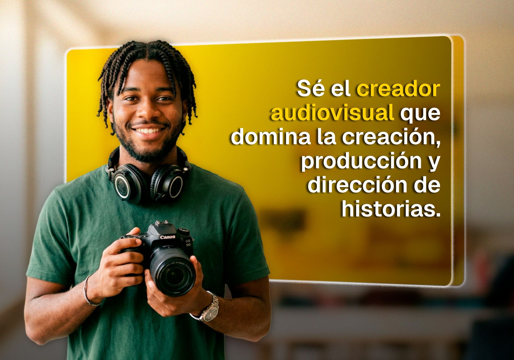 Sé el creador audiovisual que domina la creación, producción y dirección de historias. Sé el creador audiovisual que domina la creación, producción y dirección de historias.