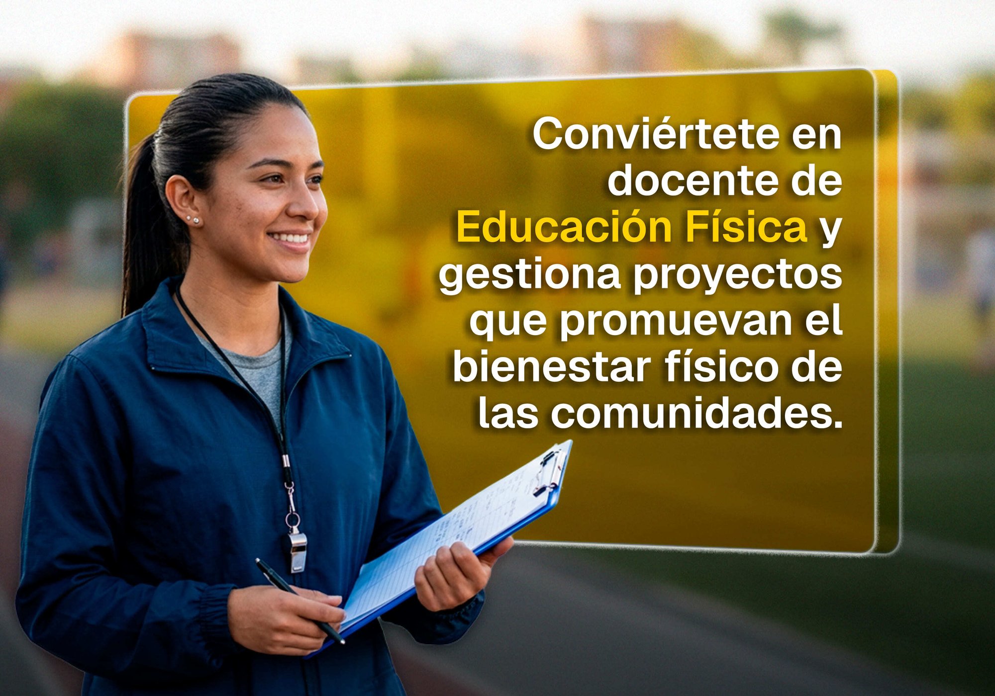 Conviértete en docente de Educación Física y gestiona proyectos que promuevan el bienestar físico de las comunidades.  